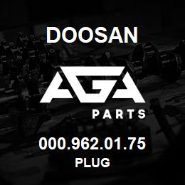 000.962.01.75 Doosan PLUG | AGA Parts