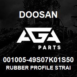 001005-49S07K01S50 Doosan RUBBER PROFILE STRAIGHT,220101-00963 HAR | AGA Parts