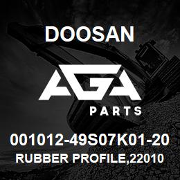 001012-49S07K01-20 Doosan RUBBER PROFILE,220101-00963 HARD CAB | AGA Parts