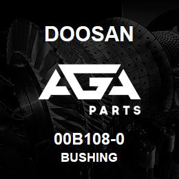 00B108-0 Doosan BUSHING | AGA Parts