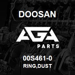00S461-0 Doosan RING,DUST | AGA Parts