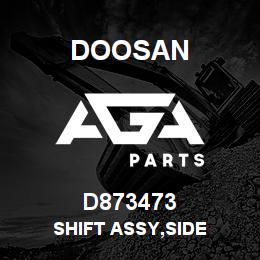 D873473 Doosan SHIFT ASSY,SIDE | AGA Parts