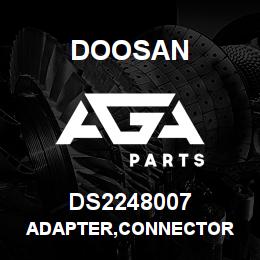 DS2248007 Doosan ADAPTER,CONNECTOR | AGA Parts