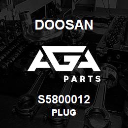 S5800012 Doosan PLUG | AGA Parts