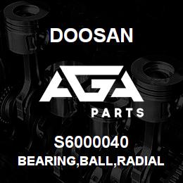 S6000040 Doosan BEARING,BALL,RADIAL | AGA Parts