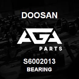 S6002013 Doosan BEARING | AGA Parts