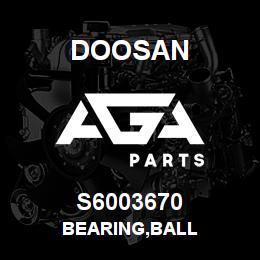 S6003670 Doosan BEARING,BALL | AGA Parts