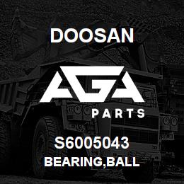 S6005043 Doosan BEARING,BALL | AGA Parts
