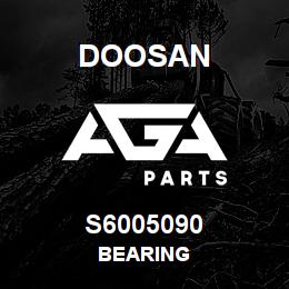 S6005090 Doosan BEARING | AGA Parts