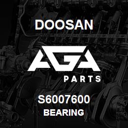 S6007600 Doosan BEARING | AGA Parts