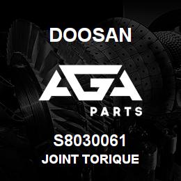 S8030061 Doosan JOINT TORIQUE | AGA Parts