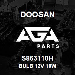 S863110H Doosan BULB 12V 10W | AGA Parts