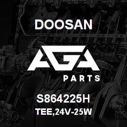 S864225H Doosan TEE,24V-25W | AGA Parts