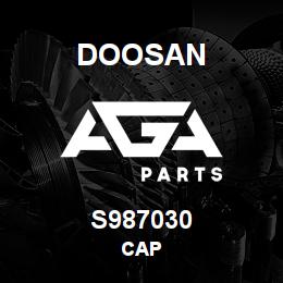 S987030 Doosan CAP | AGA Parts