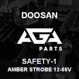 SAFETY-1 Doosan AMBER STROBE 12-80V 5 IN. DIA. | AGA Parts