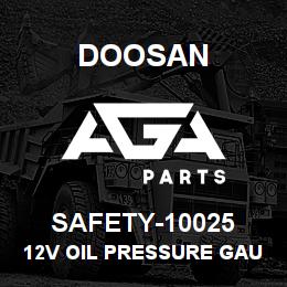 SAFETY-10025 Doosan 12V OIL PRESSURE GAUGE | AGA Parts