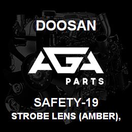 SAFETY-19 Doosan STROBE LENS (AMBER),FOR TALL STROBE LIGH | AGA Parts