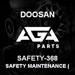 SAFETY-368 Doosan SAFETY MAINTENANCE (STICKER) | AGA Parts