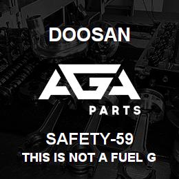 SAFETY-59 Doosan THIS IS NOT A FUEL GAUGE,(STICKER) | AGA Parts