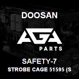 SAFETY-7 Doosan STROBE CAGE 51595 (SHORT) | AGA Parts