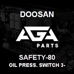SAFETY-80 Doosan OIL PRESS. SWITCH 3-4LB. 78310 | AGA Parts