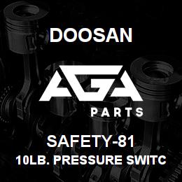 SAFETY-81 Doosan 10LB. PRESSURE SWITCH 76576 | AGA Parts