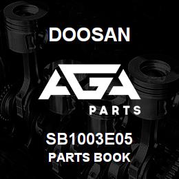 SB1003E05 Doosan PARTS BOOK | AGA Parts