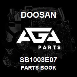 SB1003E07 Doosan PARTS BOOK | AGA Parts