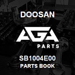 SB1004E00 Doosan PARTS BOOK | AGA Parts