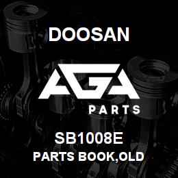 SB1008E Doosan PARTS BOOK,OLD | AGA Parts