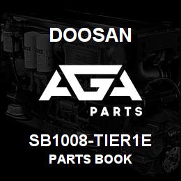 SB1008-TIER1E Doosan PARTS BOOK | AGA Parts