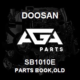 SB1010E Doosan PARTS BOOK,OLD | AGA Parts