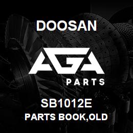 SB1012E Doosan PARTS BOOK,OLD | AGA Parts