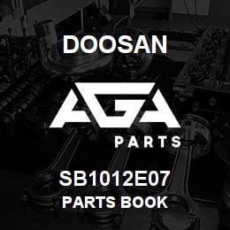 SB1012E07 Doosan PARTS BOOK | AGA Parts