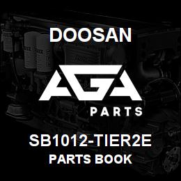 SB1012-TIER2E Doosan PARTS BOOK | AGA Parts