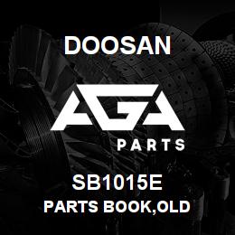 SB1015E Doosan PARTS BOOK,OLD | AGA Parts