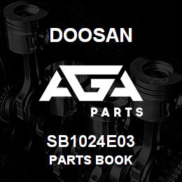 SB1024E03 Doosan PARTS BOOK | AGA Parts