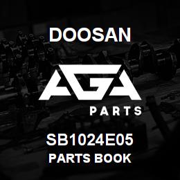 SB1024E05 Doosan PARTS BOOK | AGA Parts