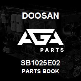 SB1025E02 Doosan PARTS BOOK | AGA Parts