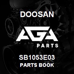 SB1053E03 Doosan PARTS BOOK | AGA Parts