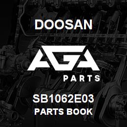 SB1062E03 Doosan PARTS BOOK | AGA Parts