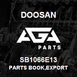 SB1066E13 Doosan PARTS BOOK,EXPORT | AGA Parts