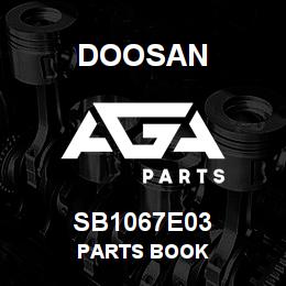 SB1067E03 Doosan PARTS BOOK | AGA Parts