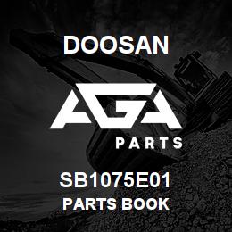 SB1075E01 Doosan PARTS BOOK | AGA Parts