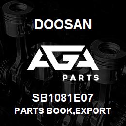 SB1081E07 Doosan PARTS BOOK,EXPORT | AGA Parts