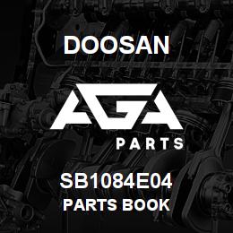 SB1084E04 Doosan PARTS BOOK | AGA Parts