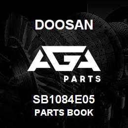 SB1084E05 Doosan PARTS BOOK | AGA Parts