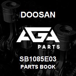 SB1085E03 Doosan PARTS BOOK | AGA Parts