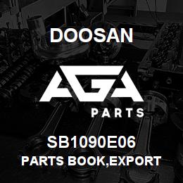 SB1090E06 Doosan PARTS BOOK,EXPORT | AGA Parts