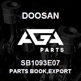SB1093E07 Doosan PARTS BOOK,EXPORT | AGA Parts